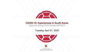 COVID-19 Experiences in South Korea | 4.21.2020