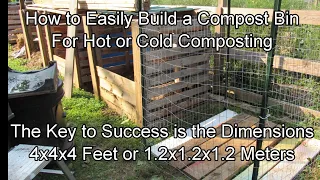 Quick & Simple Steps for Building a Cold or Hot Compost Bin: The Key is the Right Dimensions (4x4x4)