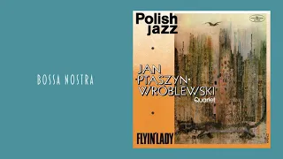 Jan Ptaszyn Wróblewski Quartet - Bossa Nostra [Official Audio]