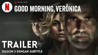 Good Morning, Verônica (Season 3 dengan subtitle) | Trailer bahasa Indonesia | Netflix