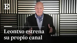LEONTXO GARCÍA anuncia la creación de su PROPIO CANAL de YOUTUBE