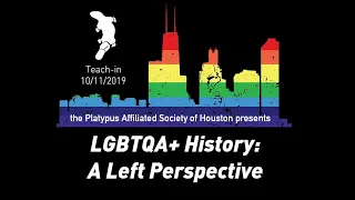 LGBTQA+ History: A Left Perspective (10/11/19 teach-in)