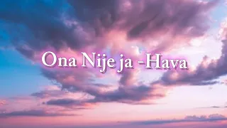 Hava Ona nije ja (lyrics)