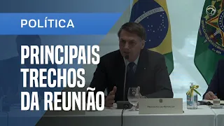 DECLARAÇÕES DE BOLSONARO, ATAQUE DE WEINTRAUB AO STF: PRINCIPAIS TRECHOS DA REUNIÃO MINISTERIAL