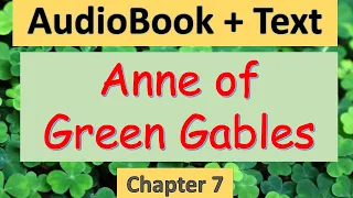 Anne of Green Gables 【Chapter 7 】Listening Audiobook  Reading speed can be adjusted with settings