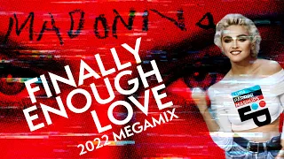 Madonna - Finally Enough Love Megamix 2022