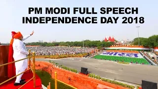 PM Modi FULL SPEECH at 72nd Independence Day at Red Fort 2018