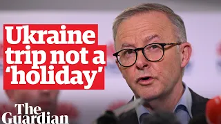 PM Anthony Albanese says it’s ‘beyond contempt’ to compare Ukraine visit to a holiday