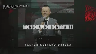 Tengo algo contra Ti | Pastor Gustavo Ortega | Predica 2020