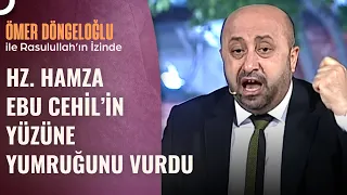 Hz. Hamza "Muhammed'i Yalnız Mı Sandınız?" Dedi | Ömer Döngeloğlu