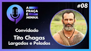 Tito Chagas - Largados e Pelados - A Praça é Minha #8