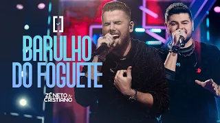 Zé Neto & Cristiano - Barulho do Foguete (Áudio)