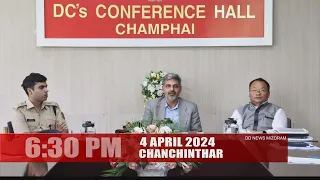 DD News Mizoram - Chanchinthar | 4 April 2024 | 6:30 PM