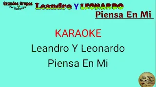 《KARAOKE》 "Piensa En Mi" Leandro Y Leonardo.