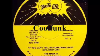 The Mark IV - If You Can't Tell Me Something Good (12" Modern-Soul 1982)