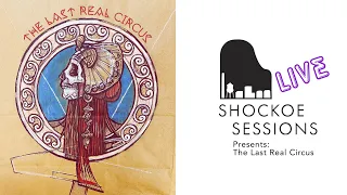 THE LAST REAL CIRCUS on Shockoe Sessions Live! alt southern rock