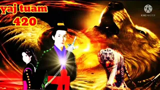 yaj tuam The Hmong Shaman warrior (part 420)27/3/2022