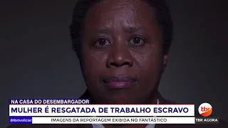 Fantástico: Desembargador suspeito manter mulher surda em trabalho análogo à escravidão por 37 anos