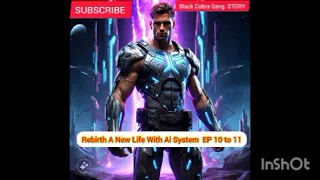 Rebirth A New Life With Ai System  EP 11 to 12 BLACK COBRA GANG STORY