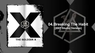 Breaking The Habit (Extended Studio Version) The Soldier 10 - Linkin Park