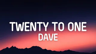 Dave - Twenty To One (Lyrics)