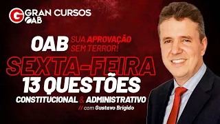 OAB - Sexta-Feira 13 questões - sua aprovação sem terror com Prof. Gustavo Brígido