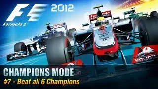 F1 2012 - Champions Mode - #7 Beat all 6 Champions [Xbox 360 / PS3 / PC]