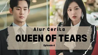 EPISODE 4| DRAMA KOREA QUEEN OF TEARS | ALUR CERITA | KIM SO-HYUN | KIM JI-WON