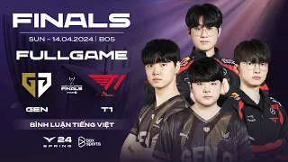 GEN vs T1 | Full Game 1, 2, 3, 4, 5 | Finals | LCK Mùa Xuân 2024