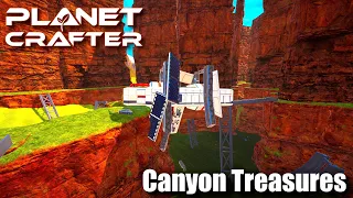 "Canyon Treasures" - The Planet Crafter - V 1.0 - Episode 9