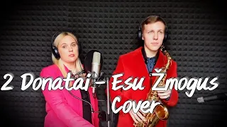 2 Donatai - Esu Žmogus (Valda&Donatas Cover)