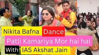 Nikita Bafna 💕IAS Akshat Jain Dance Patli Kamariya mor hai✨IAS Akshat Jain #viral #akshatjain #ias