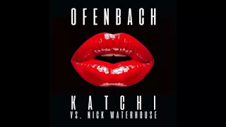 Ofenbach vs. Nick Waterhouse - Katchi [Best Audio HQ]