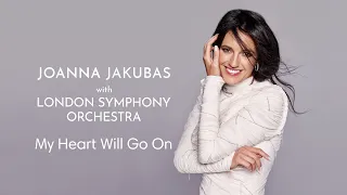 My Heart Will Go On – Joanna Jakubas ft. London Symphony Orchestra  (Official Lyric Video)