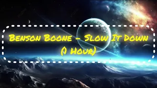 Benson Boone - Slow It Down (1 Hour)