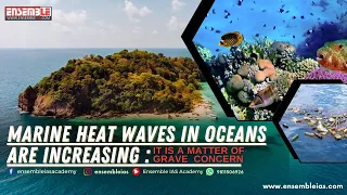 Marine Heat Waves in Oceans Are Increasing: A Matter of Grave Concern