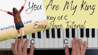 You Are My King -Billy J  Foote (Key of C)//Easy Piano Tutorial