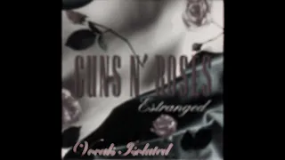 Guns N' Roses Estranged Vocals Isolated (WIP)