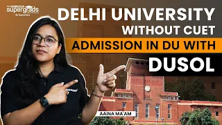 Admission in DU Without Giving CUET Exam | Admission in DU With DUSOL | Delhi University Admission