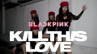 [KPOP IN PUBLIC CHALLENGE] BLACKPINK (블랙핑크) - 'Kill This Love' Dance Cover from Singapore