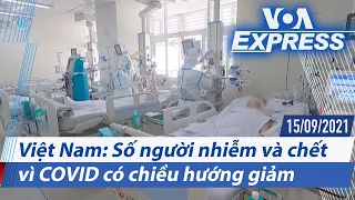 Việt Nam: Số người nhiễm và chết vì COVID có chiều hướng giảm | Truyền hình VOA 15/9/21