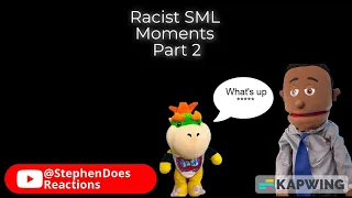 Racist SML Moments Part 2 #supermariologan #sml #jeffy #bowserjunior