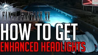 Final Fantasy XV HOW TO GET THE ENHANCED HEADLIGHTS FOR THE REGALIA (THE EVER ILLUSTRIOUS REGALIA)