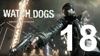 Прохождение Watch Dogs - часть 18: Одной ногой в могиле вход где-то рядом