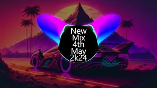 New Mix 4th May 2k24