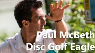 Paul McBeth - Eagle - 605 Feet - Hole 18 - Vibram Open - PDGA NT / Disc Golf Pro Tour