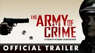 THE ARMY OF CRIME  - Trailer - Directed by Robert Guédiguian