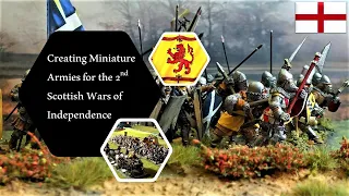 Creating Miniature Armies for the 2nd Scottish Wars of Independence