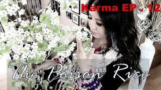 Karma EP. 12~ The Poisoned Rice~ 04/17/2024~