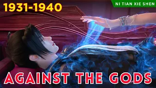 ❄️AGAINST THE GODS 1931 - 1940🔥 Alur Cerita Donghua Ni Tian Xie Shen versi Novel Bahasa Indonesia